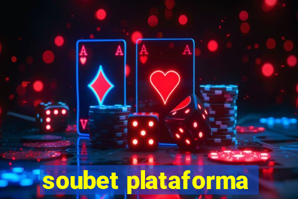 soubet plataforma